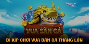 Hướng Dẫn Cách Chơi Vua Bắn Cá Tại AE888 Thắng Lớn Nhanh