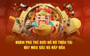 Nổ Hũ Thần Tài AE888: Hành Trình Săn Thưởng May Mắn Và Phú Quý