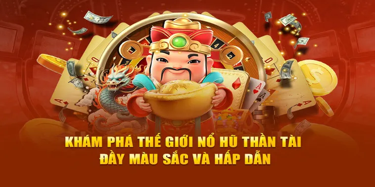 Nổ Hũ Thần Tài AE888: Hành Trình Săn Thưởng May Mắn Và Phú Quý